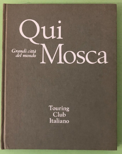 Qui mosca grandi citta del - -,