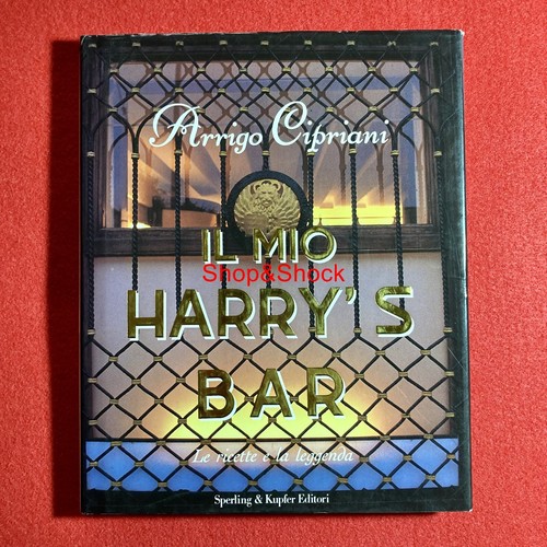 Arrigo cipriani mio harry s - il, harry's