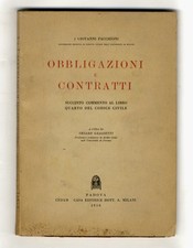 Obbligazioni e contratti. Succinto commento al Libro quarto del Codice Civile...
