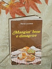 LIBRO RENZO LUCCHESI MANGIARE BENE E DIMAGRIRE 