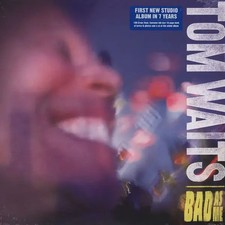 LP & CD Tom Waits Bad As Me