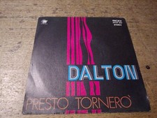 DALTON 7" 45 giri  PRESTO