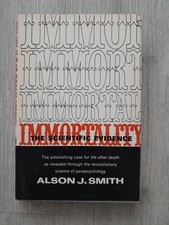 1967 Prentice-Hall Immortality: The Scientific Evidence Alson J. Smith Hardcover