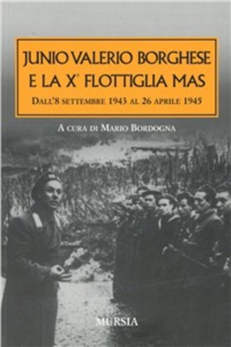 Junio valerio borghese - borghese, e