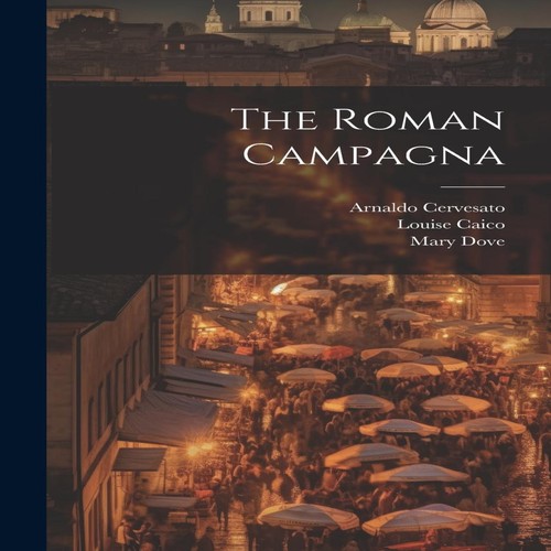The roman campagna - the,