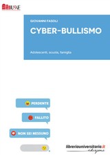 Cyber-bullismo. Adolescenti, scuola, famiglia - Fasoli Giovanni