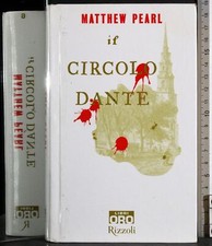 IL CIRCOLO DANTE. MATTHEW PEARL. RIZZOLI.