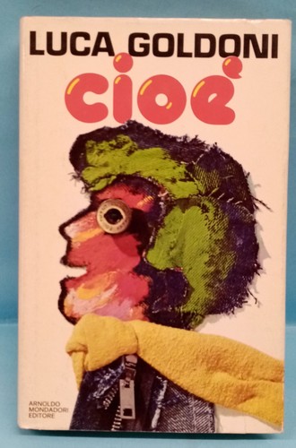 Luca goldoni cioe mondadori - luca, cioe'
