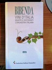 Libro “BIBENDA 2015. VINI D'ITALIA, GRAPPE E RISTORANTI L'ORCHESTRA ITALIANA”