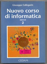 NUOVO CORSO DI INFORMATICA 2 - Giuseppe Callegarin - Cedam 1994