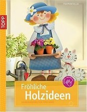 Fröhliche Holzideen