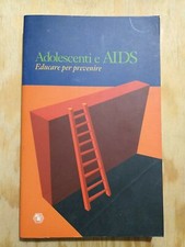 Libro Adolescenti E Aids Educare Per Prevenire L'Epos 1998