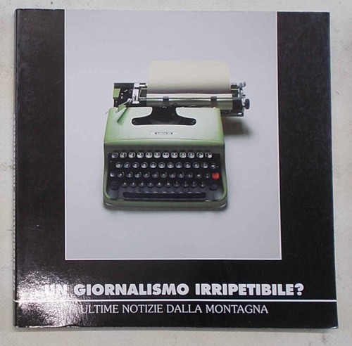 Giornalismo irripetibile - un,