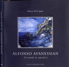Alfonso Avanessian. Un mondo in superficie. Marco Di Capua. 2005. .
