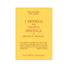 LIBRO MODELLI DELLA TECNICA IPNOTICA DI MILTON ERICKSON - R. BANDLER J. GRINDER