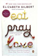Eat, Pray, Love : One Woman's