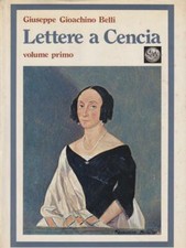 LETTERE A CENCIA. 2 VOLUMI BELLI GIUSEPPE GIOACHINO BANCO DI ROMA 1973 