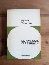 Fulvio Tomizza, LA RAGAZZA DI PETROVIA, Mondadori TORNASOLE, 1a ed. 1963