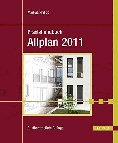 Praxishandbuch allplan 2011 - praxishandbuch,