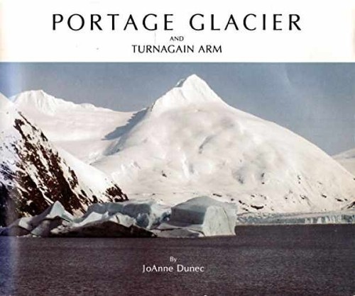 Portage glacier and - and, turnagain