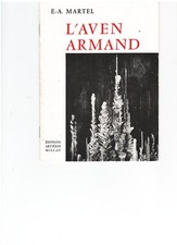 L' AVEN ARMAND , E.A. Martel , 1962  speleologia  , grotte