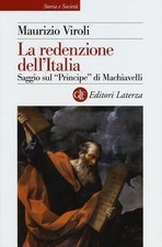 La Redenzione Dell'italia. Saggio Sul Principe Di Machiavelli Maurizio Viroli
