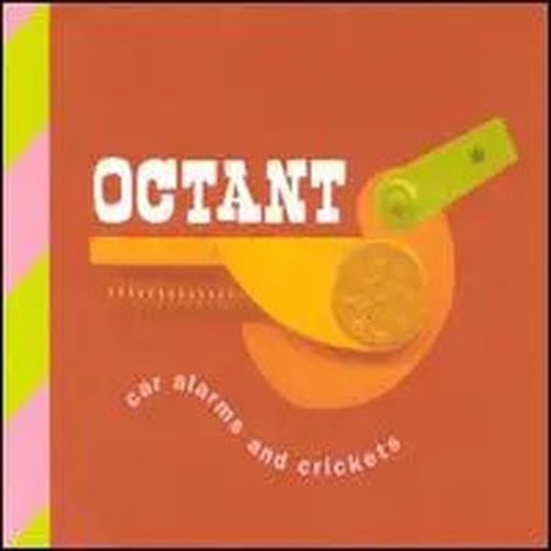 Octant car alarms and - alarms, crickets