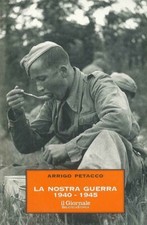 LA NOSTRA GUERRA 1940-1945 di