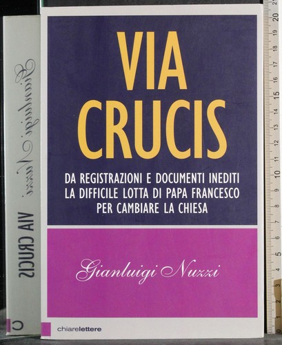 Via crucis gianluigi nuzzi - crucis.,