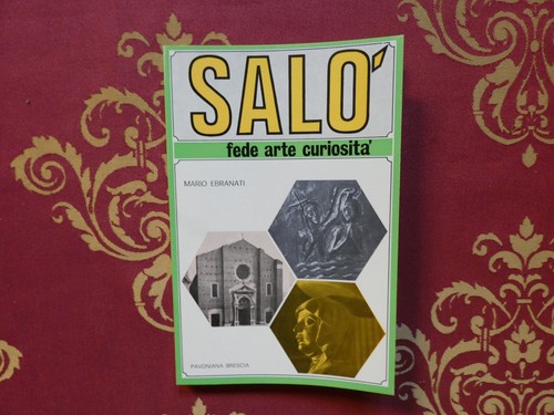 Salò fede arte curiosità - , di