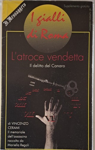 Atroce vendetta il delitto - vendetta.,