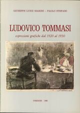 Ludovico Tommasi Espressioni grafiche dal 1920 al 1930 - Il Torchio 1980