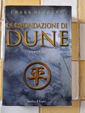 Frank Herbert - La Rifondazione di Dune - Sperling & Kupfer 2008