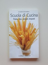 Scuola Di Cucina. Pasta, Riso