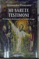 Pronzato MI SARETE TESTIMONI