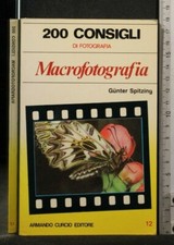 200 CONSIGLI. MACROFOTOGRAFIA
