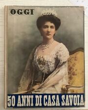 50 ANNI DI CASA SAVOIA - RIVISTA " OGGI" SUPPLEMENTO AL N°24  14 GIUGNO 1951