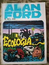 ALAN FORD  N. 40 OTTOBRE 1972 ECOLOGIA EDIZIONI CORNO OTTIMO COME NUOVO TOP 