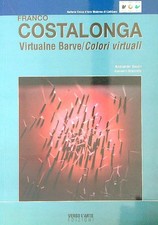 FRANCO COSTALONGA: VIRTUALNE BARVE / COLORI VIRTUALI