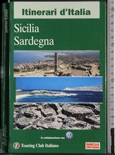 ITINERARI D'ITALIA. SICILIA SARDEGNA. AA.VV. TCI. 1ED.