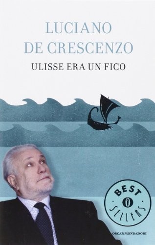 Ulisse era fico - era, luciano