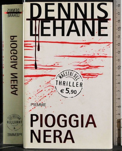 Pioggia nera dennis lehane - pioggia, nera.