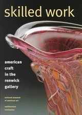Skilled Work: American Craft