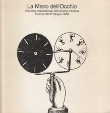 La Mano dell'Occhio: giornate del Cinema d'artista. Catalogo. Firenze, 1978