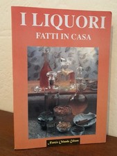 I Liquori Fatti in Casa