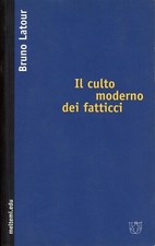 BRUNO LATOUR - IL CULTO MODERNO DEI FATTICCI - 2005 MELTEMI