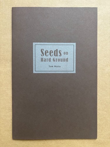 Tom waits seeds on - –,