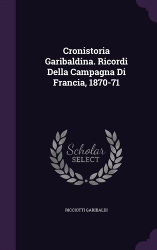 Garibaldi cronistoria na - -,