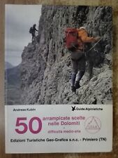 Guida 50 ARRAMPICATE SCELTE NELLE DOLOMITI Kubin montagna alpinismo arrampicata