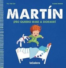 Martín. ¡No quiero irme a